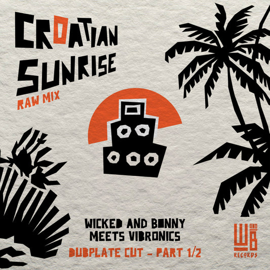 Croatian Sunrise 7" Dubplate Cuts